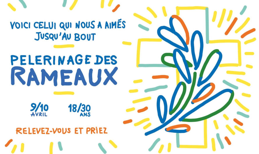 Pèlerinage des Rameaux  samedi 9 & dimanche 10 avril 2022