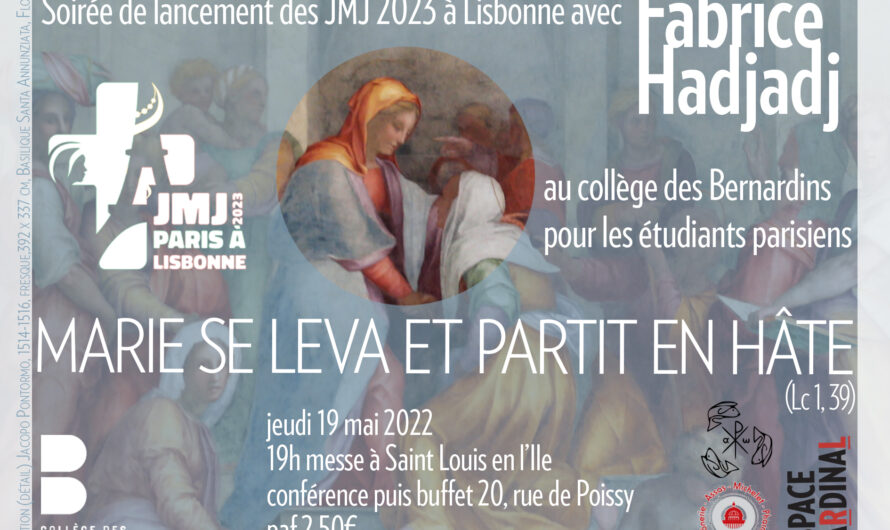De Paris à Lisbonne // Lancement des JMJ 2O23 au Collège des Bernardins avec Fabrice Hadjadj  Jeudi 19 mai 2022
