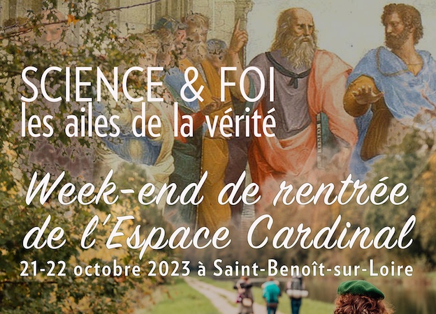 Science et foi, les ailes de la vérité // week-end de rentrée   21 & 22 octobre 2023