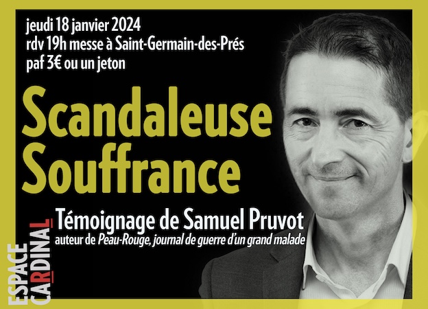 3.3 Scandaleuse souffrance // témoignage de Samuel PruvotJeudi 18 janvier 2024